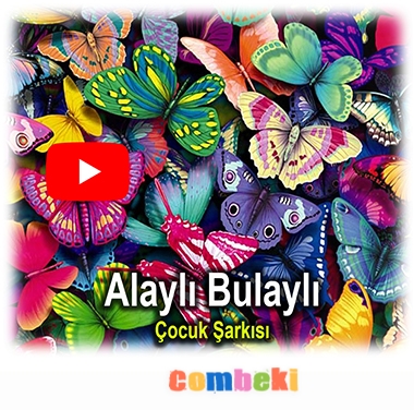 Alaylı Bulaylı - Çocuk Şarkısı