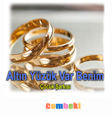 Altın Yüzük Var Benim - Çocuk Şarkısı