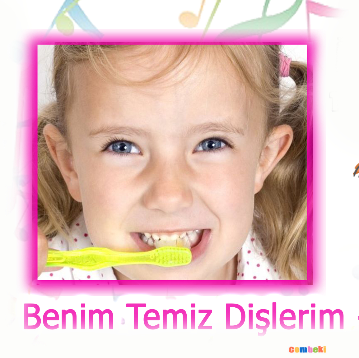 Benim Temiz Dişlerim - Çocuk Şarkısı