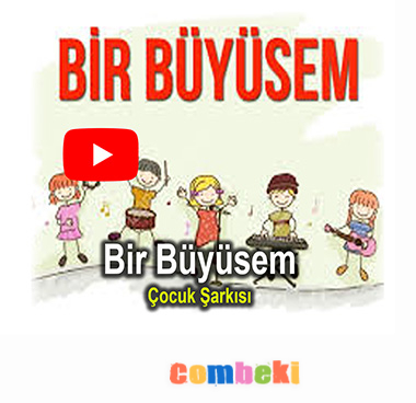 Bir Büyüsem Çocuk Şarkısı