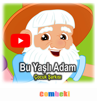 Bu Yaşlı Adam - Çocuk Şarkısı