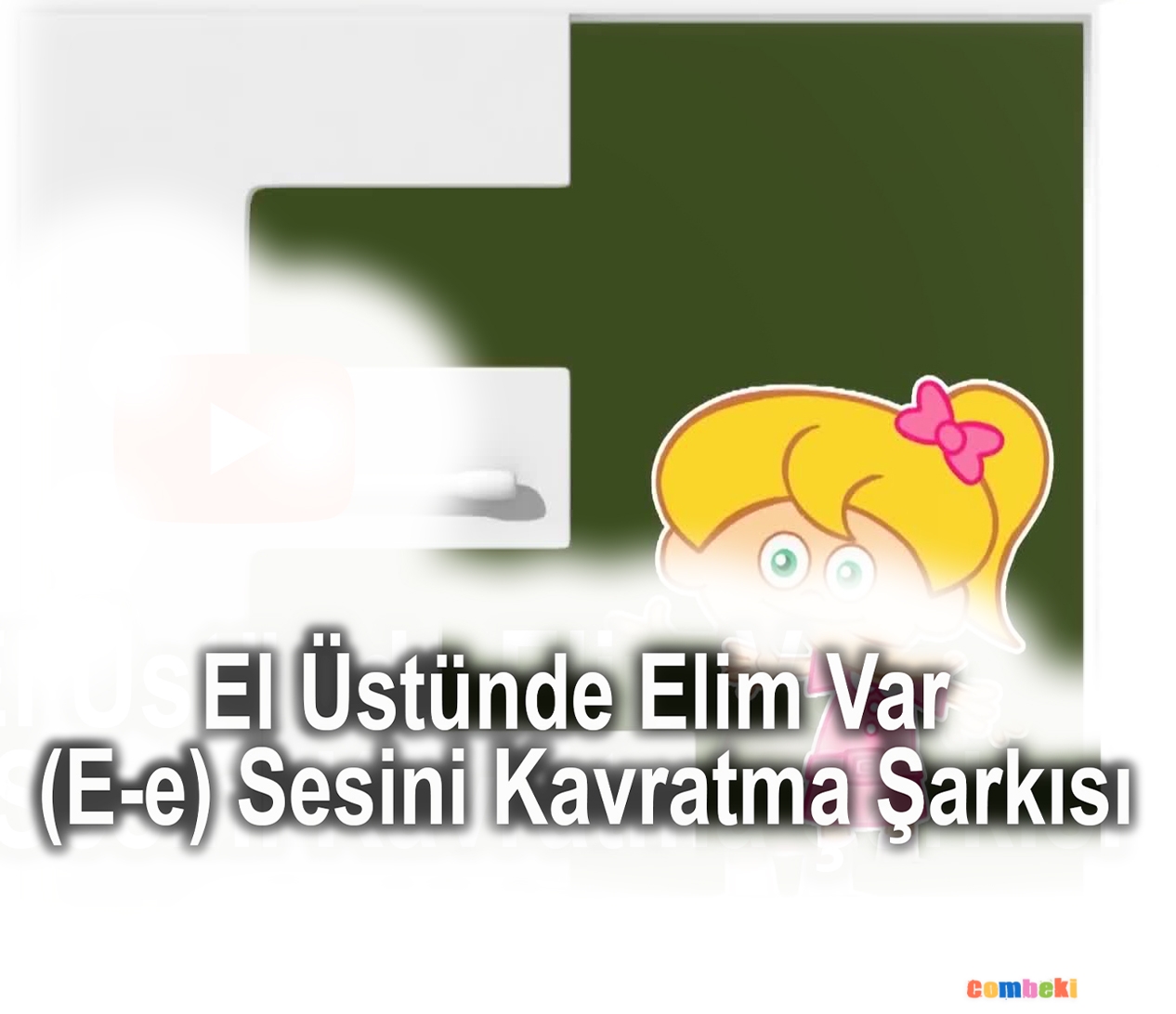 El Üstünde Elim Var - (E-e) Sesini Kavratma - Çocuk Şarkısı