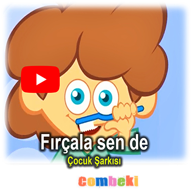 Fırçala sen de - Çocuk Şarkısı - Şarkı Sözleri - Dinle - İndir