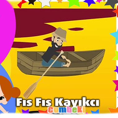 Fış Fış Kayıkçı Kayıkçının Küreği - Çocuk Şarkısı