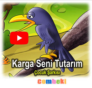 Karga Seni Tutarım Çocuk Şarkısı
