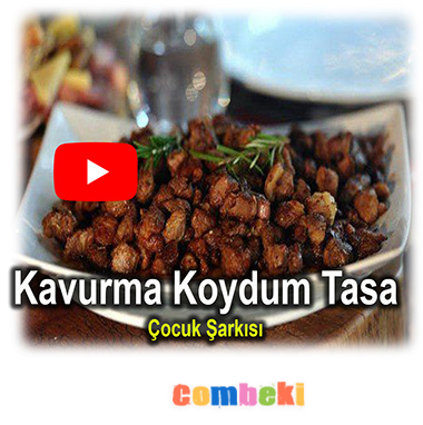Kavurma Koydum Taşa Çocuk Şarkısı