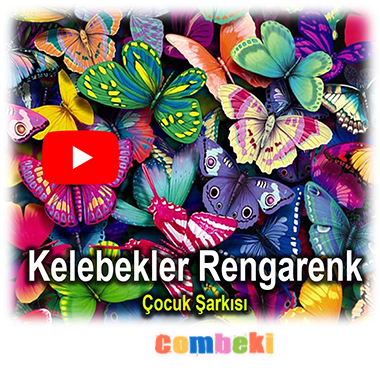 Kelebekler Rengarenk - Çocuk Şarkısı