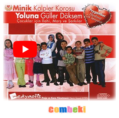 Minik Kalpler Korosu - Yoluna Güller Dökem