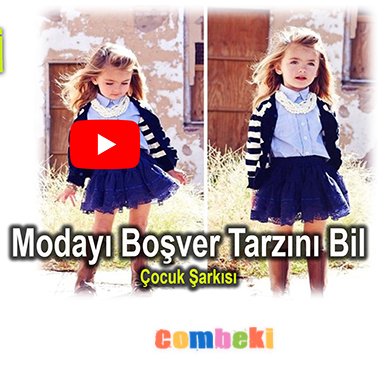 Modayı Boşver Tarzını Bil - Çocuk Şarkısı - Şarkı Sözleri