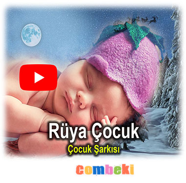 Rüya Çocuk - Çocuk Şarkısı - Şarkı Sözleri - Dinle - İndir