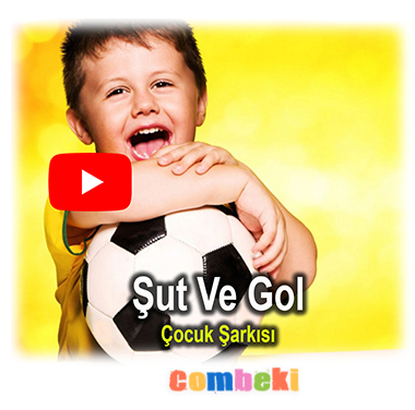 Şut Ve Gol - Çocuk Şarkısı