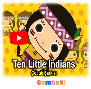 Ten Little Indians - Çocuk Şarkısı - Şarkı Sözleri - Dinle - İndir