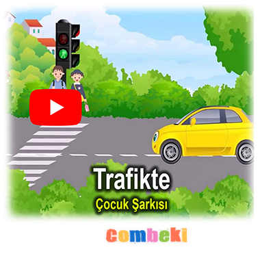 Trafikte - Çocuk Şarkısı - Şarkı Sözleri