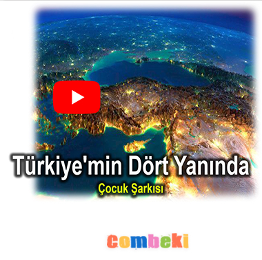 Türkiye'min Dört Yanında - Çocuk Şarkısı