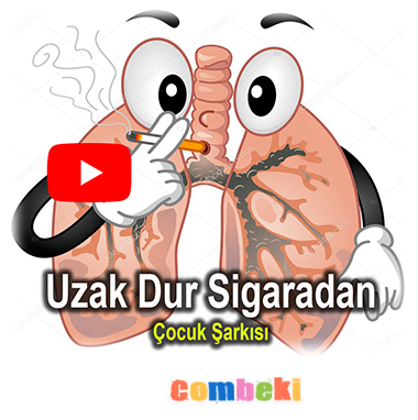 Uzak Dur Sigaradan Şarkısı - Çocuk Şarkısı