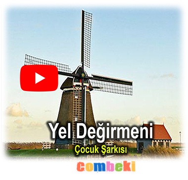 Yel Değirmeni Çocuk Şarkısı