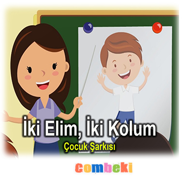 İki Elim İki Kolum - Vücudumuz - Çocuk Şarkısı