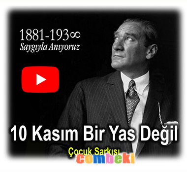 10 Kasım Bir Yas Değil Çocuk Şarkısı 10 Kasım Bir Yas Değil Çocuk Şarkısı