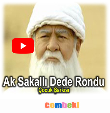 Ak Sakalı Dede Rondu - Çocuk Şarkısı - Şarkı Sözleri - Dinle - İndir Ak Sakalı Dede Rondu - Çocuk Şarkısı - Şarkı Sözleri - Dinle - İndir