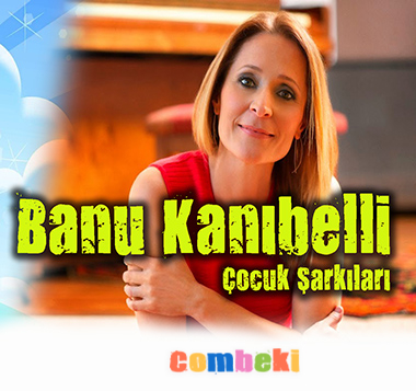 Banu Kanıbelli - Çocuk Şarkıları - Full Albüm Banu Kanıbelli - Çocuk Şarkıları - Full Albüm