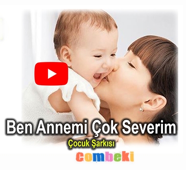 Ben Annemi Çok Severim - Çocuk Şarkısı Ben Annemi Çok Severim - Çocuk Şarkısı