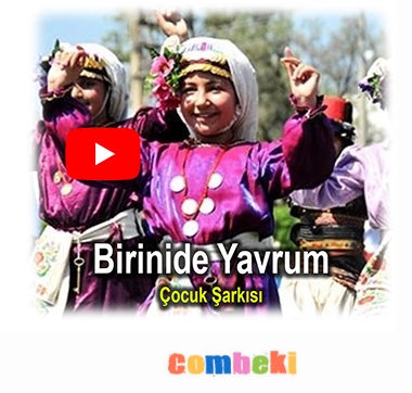 Birinide Yavrum - Çocuk Şarkısı Birinide Yavrum - Çocuk Şarkısı