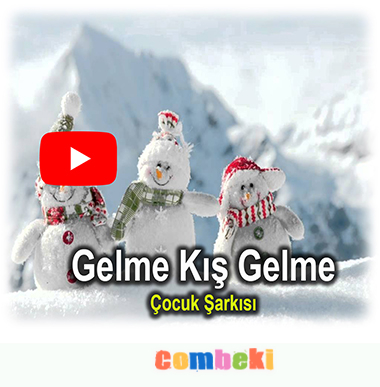 Gelme Kış Gelme Çocuk Şarkısı Gelme Kış Gelme Çocuk Şarkısı