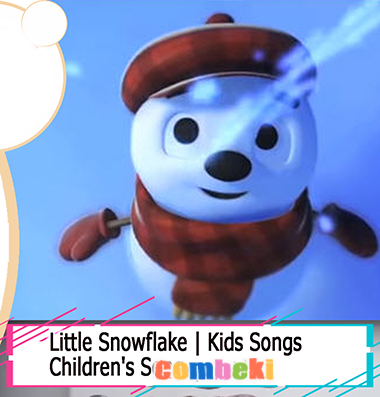 Little Snowflake | Kids Songs - Child Songs Little Snowflake | Kids Songs - Child Songs