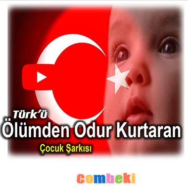 Türk'ü Ölümden Odur Kurtaran - Çocuk Şarkısı Türk'ü Ölümden Odur Kurtaran - Çocuk Şarkısı
