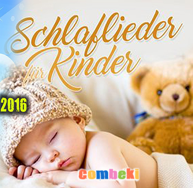 Schlaflieder für Kinder - 2016 - Text - Lyrics - hören Schlaflieder für Kinder - 2016 - Text - Lyrics - hören