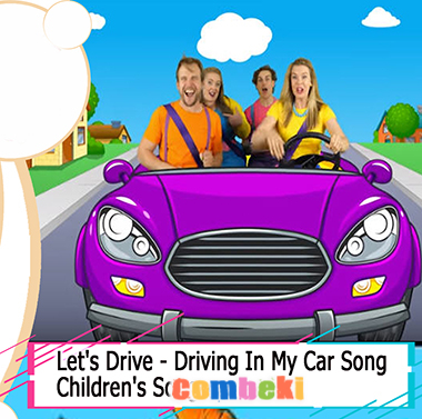 Let s Drive - Driving In My Car Song - Child Songs Let s Drive - Driving In My Car Song - Child Songs