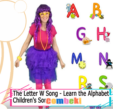 The Letter W Song - Learn the Alphabet - Child Songs The Letter W Song - Learn the Alphabet - Child Songs