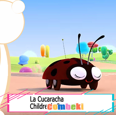 La Cucaracha - Child Songs La Cucaracha - Child Songs