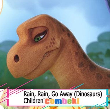 Rain, Rain, Go Away (Dinosaurs) - Child Songs Rain, Rain, Go Away (Dinosaurs) - Child Songs