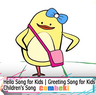 Hello Song for Kids | Greeting Song for Kids - Child Songs Hello Song for Kids | Greeting Song for Kids - Child Songs