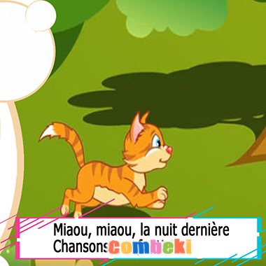 Miaou, miaou, la nuit derniere - Chansons enfantines Miaou, miaou, la nuit derniere - Chansons enfantines