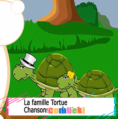 La famille Tortue - Chansons enfantines La famille Tortue - Chansons enfantines