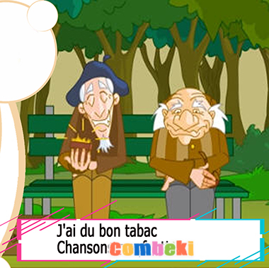 J ai du bon tabac - Chansons enfantines J ai du bon tabac - Chansons enfantines