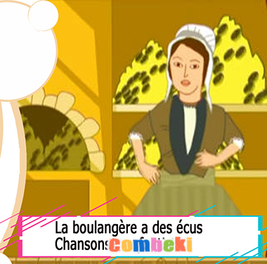 La boulangère a des écus - Chansons enfantines La boulangère a des écus - Chansons enfantines