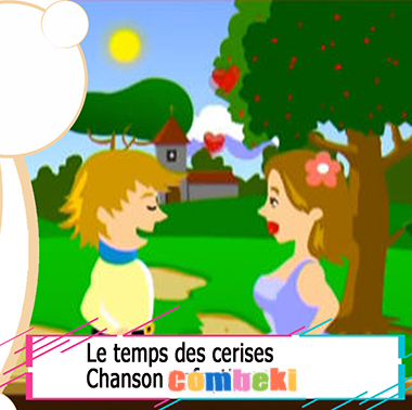 Le temps des cerises - Chansons enfantines Le temps des cerises - Chansons enfantines