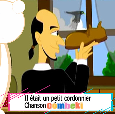 Il etait un petit cordonnier - Chansons enfantines Il etait un petit cordonnier - Chansons enfantines