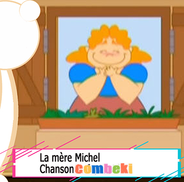 La mere Michel - Chansons enfantines La mere Michel - Chansons enfantines