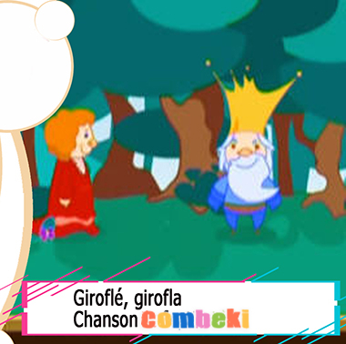 Girofle, girofla - Chansons enfantines Girofle, girofla - Chansons enfantines