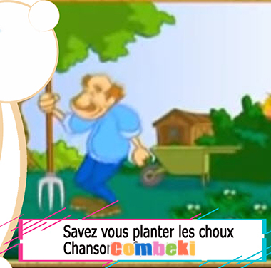 Savez vous planter les choux - Chansons enfantines Savez vous planter les choux - Chansons enfantines