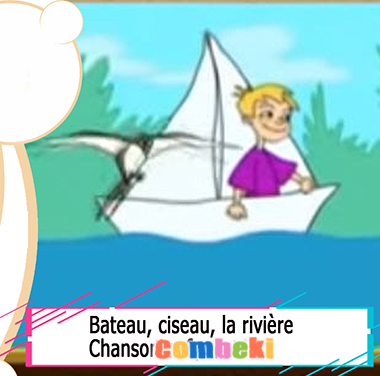 Bateau, ciseau, la riviere - Chansons enfantines Bateau, ciseau, la riviere - Chansons enfantines