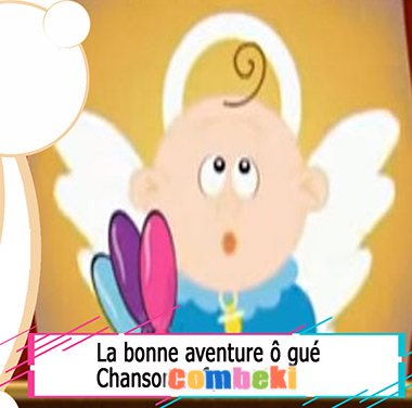 La bonne aventure o gue - Chansons enfantines La bonne aventure o gue - Chansons enfantines
