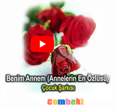 Benim Annem (Annelerin En Özlüsü) - Çocuk Şarkısı Benim Annem (Annelerin En Özlüsü) - Çocuk Şarkısı