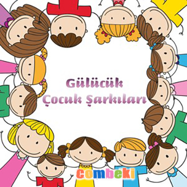 Gülücük Korosu - Çocuk Şarkıları Albümü 2015 Gülücük Korosu - Çocuk Şarkıları Albümü 2015
