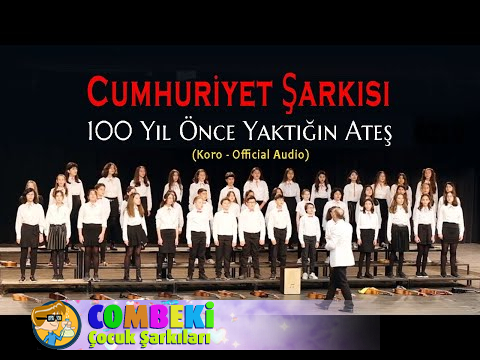Cumhuriyet Şarkısı - 100 Yıl Önce Doğdu Bir Güneş