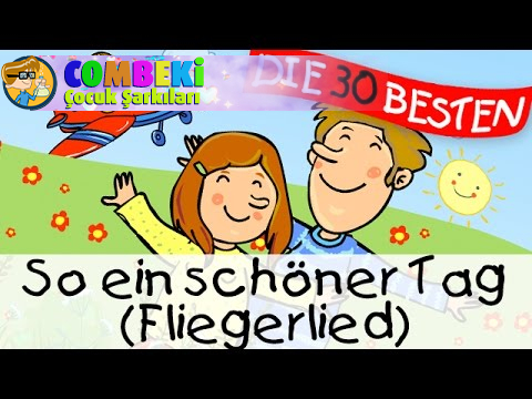 So ein schöner Tag (Das Fliegerlied)